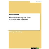 Klausurvorbereitung zum Thema IT-Prozesse im Management