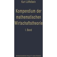 Kompendium der mathematischen Wirtschaftstheorie