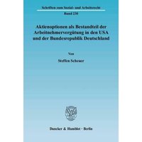 Aktienoptionen als Bestandteil der Arbeitnehmervergütung in den USA und der Bundesrepublik Deutschland.