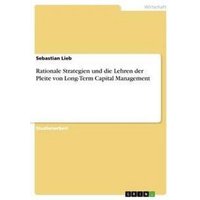 Rationale Strategien und die Lehren der Pleite von Long-Term Capital Management