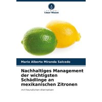Nachhaltiges Management der wichtigsten Schädlinge an mexikanischen Zitronen