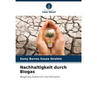 Nachhaltigkeit durch Biogas