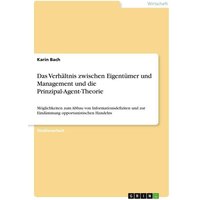 Das Verhältnis zwischen Eigentümer und Management und die Prinzipal-Agent-Theorie