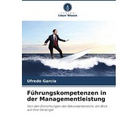 Führungskompetenzen in der Managementleistung