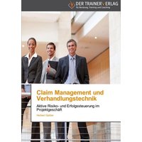 Claim Management und Verhandlungstechnik