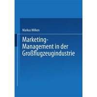 Marketing-Management in der Großflugzeugindustrie