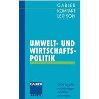 Gabler Kompakt Lexikon Umwelt- undWirtschaftspolitik