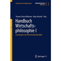 Handbuch Wirtschaftsphilosophie I