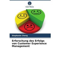 Erforschung des Erfolgs von Customer Experience Management