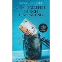 Vermögensaufbau durch Einsparung