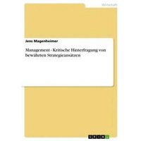 Management - Kritische Hinterfragung von bewährten Strategieansätzen