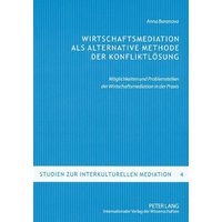 Wirtschaftsmediation als alternative Methode der Konfliktlösung