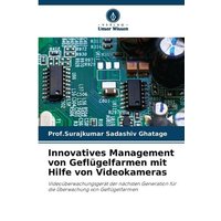 Innovatives Management von Geflügelfarmen mit Hilfe von Videokameras