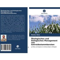 Ökologisches und biologisches Management von Getreidestammborsten