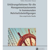 Erklärungsfaktoren für die Managementautonomie in kommunalen Mehrheitsbeteiligungen