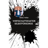 Wirtschaftsfaktor Selbstfürsorge