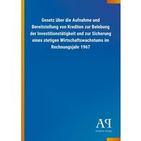 Gesetz über die Aufnahme und Bereitstellung von Krediten zur Belebung der Investitionstätigkeit und zur Sicherung eines stetigen Wirtschaftswachstums