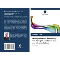 Land, V: Management und Behandlung von flüssigen Abwässern a