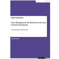Brüchmann, S: Case Management für Menschen mit einer Demenze