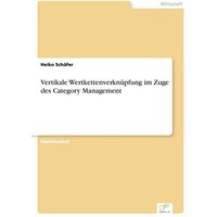Vertikale Wertkettenverknüpfung im Zuge des Category Management
