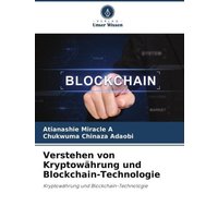 Verstehen von Kryptowährung und Blockchain-Technologie