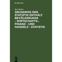 Grundriss der Statistik enthält Bevölkerungs - Wirtschafts-, Finanz - und Handels - Statistik
