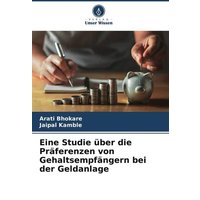 Eine Studie über die Präferenzen von Gehaltsempfängern bei der Geldanlage