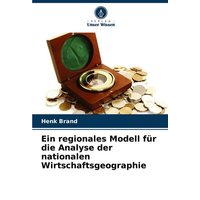 Ein regionales Modell für die Analyse der nationalen Wirtschaftsgeographie