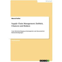 Supply Chain Management. Einblick, Chancen und Risiken