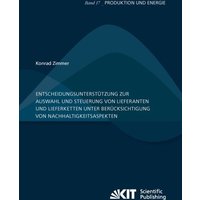 Entscheidungsunterstützung zur Auswahl und Steuerung von Lieferanten und Lieferketten unter Berücksichtigung von Nachhaltigkeitsaspekten