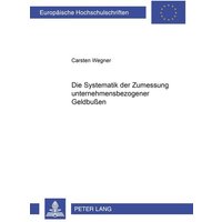 Die Systematik der Zumessung unternehmensbezogener Geldbußen