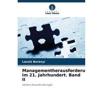 Managementherausforderungen im 21. Jahrhundert. Band II