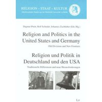 Religion and Politics in the United States and Germany / Religion und Politik in Deutschland und den USA