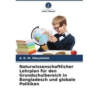 Naturwissenschaftlicher Lehrplan für den Grundschulbereich in Bangladesch und globale Politiken