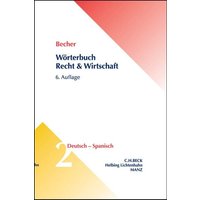 Wörterbuch Recht & Wirtschaft Band 2: Deutsch - Spanisch