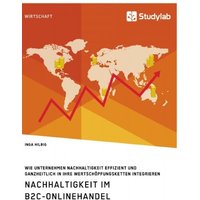 nachhaltigkeit-im-b2c-onlinehandel-wie-unternehmen-nachhaltigkeit-effizient-und-ganzheitlich-in-ihre-wertschoepfungsketten-integrieren
