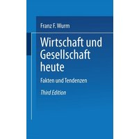 Wirtschaft und Gesellschaft heute