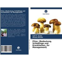 Pilze: (Bedeutung, Schädlinge und Krankheiten, ihr Management)