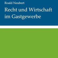 Recht und Wirtschaft im Gastgewerbe