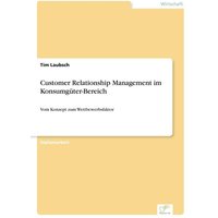Customer Relationship Management im Konsumgüter-Bereich