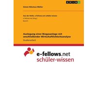 Auslegung einer Biogasanlage mit anschließender Wirtschaftlichkeitsanalyse