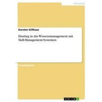 Einstieg in das Wissensmanagement mit Skill-Management-Systemen
