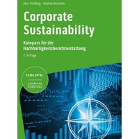Corporate Sustainability - Kompass für die Nachhaltigkeitsberichterstattung 2. Auflage