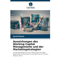 Auswirkungen des Working Capital Managements und der Marketingstrategien