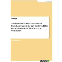 Vorherrschende Missstände in den Subsahara-Staaten, die den positiven Effekt des Freihandels auf die Wirtschaft verhindern