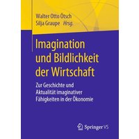 Imagination und Bildlichkeit der Wirtschaft