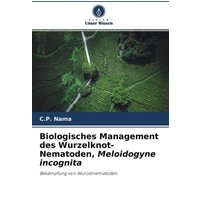 Biologisches Management des Wurzelknot-Nematoden, Meloidogyne incognita