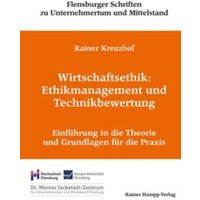 Wirtschaftsethik: Ethikmanagement und Technikbewertung