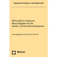Wirtschaft im Umbruch: Neue Aufgaben für die Arbeits- und Insolvenzrechtspraxis