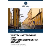 Wirtschaftsregime und Makroökonomischer Ansatz